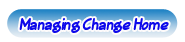 Managing Change Home